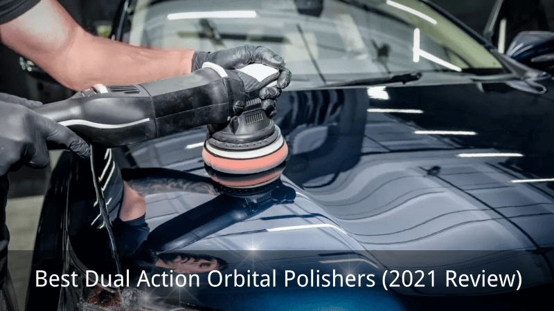 Best‌ ‌Dual‌ ‌Action‌ ‌Orbital‌ ‌Polishers